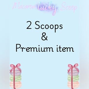 2 Lucky Scoops & 1 Premium item